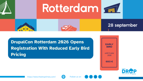 DrupalCon Rotterdam 2026 Opens Registration With Reduced Early Bird Pricing