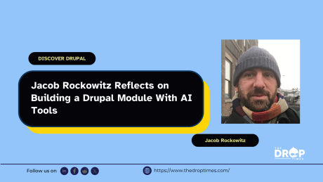 Jacob Rockowitz Reflects on Building a Drupal Module With AI Tools