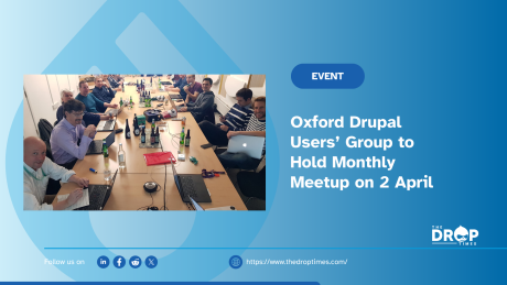 Oxford Drupal Users’ Group to Hold Monthly Meetup on 2 April