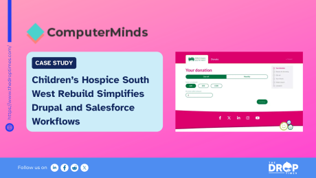 Children’s Hospice South West Rebuild Simplifies Drupal and Salesforce Workflows