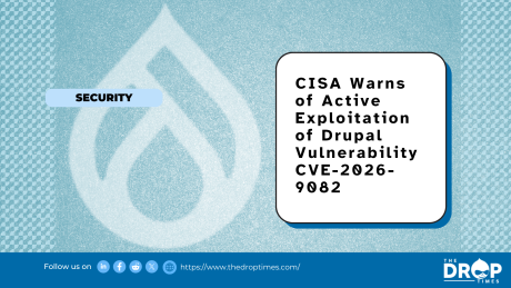 CISA Warns of Active Exploitation of Drupal Vulnerability CVE-2026-9082