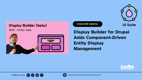 Display Builder for Drupal Adds Component-Driven Entity Display Management
