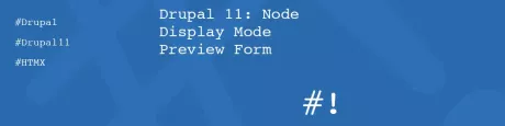 Phil Norton Demonstrates HTMX-Based Node View Mode Previews in Drupal 11