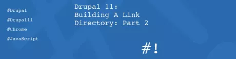 Drupal 11 Link Directory Tutorial Adds REST API and Chrome Extension Screenshot Workflow