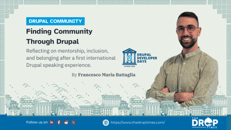Hero image for a contributor article in The Drop Times' Drupal Community series. The headline reads “Finding Community Through Drupal.” The deck states, “Reflecting on mentorship, inclusion, and belonging after a first international Drupal speaking experience.” A portrait of Francesco Maria Battaglia appears beside Drupal Developer Days Athens 2026 branding, Greek-inspired border motifs, and an illustrated Athens skyline, highlighting community participation and personal growth.