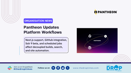 A horizontal The DropTimes hero image with a restrained platform-infrastructure layout, using Pantheon-themed accents, workflow lines, deployment icons, and search or automation motifs. Title text reads: “Pantheon Updates Platform Workflows”. Deck text reads: “Next.js support, GitHub integration, Solr 9 beta, and scheduled jobs affect decoupled builds, search, and site automation.”