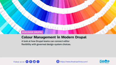 Discover Drupal graphic titled “Colour Management in Modern Drupal” over a fan of bright color swatches. Text reads “A look at how Drupal teams can connect editor flexibility with governed design-system choices.”