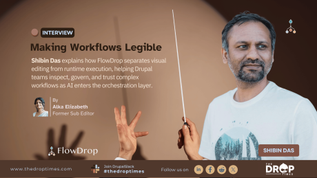 Hero image for a The Drop Times interview with Shibin Das on FlowDrop, showing his portrait, the headline “Making Workflows Legible,” and a teaser about visual editing, runtime execution, governance, and AI-assisted orchestration.