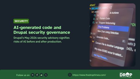 Security graphic titled “AI-generated code and Drupal security governance” with text reading “Drupal’s May 2026 security advisory signifies risks of AI before and after production.” A blurred code editor menu shows “AI Actions” options including “Explain Code,” “Suggest Refactoring,” “Find Problems,” and “Generate Code.”