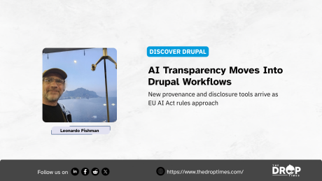 TDT hero card about AI transparency in Drupal. Title: “AI Transparency Moves Into Drupal Workflows.” Deck: “New provenance and disclosure tools arrive as EU AI Act rules approach.”