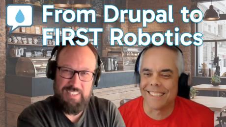 Talking Drupal Cafe Explores Drupal and FIRST Robotics Community Values