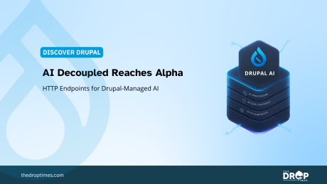 Light blue Discover Drupal graphic explaining the AI Decoupled alpha and how external applications connect to Drupal managed AI. Text reads "DISCOVER DRUPAL" "AI Decoupled Reaches Alpha" "Configurable Access to Drupal Agents, Assistants, and Providers for Headless Clients" "BROWSER" "MOBILE" "AI DECOUPLED" "Drupal + AI" "AI PROCESSORS" "ACCESS CONTROLS" "HTTP ENDPOINTS" "PYTHON APP" "SERVER / CLIENT" "External applications connect to Drupal-managed AI through configurable endpoints." "thedroptimes.com" and 