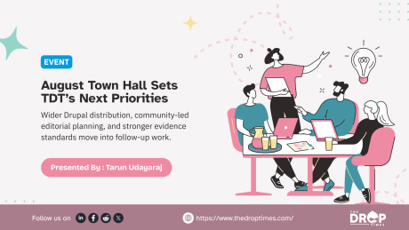 Illustrated team meeting graphic with four people gathered around a table. Text reads "EVENT" "August Town Hall Sets TDT’s Next Priorities" "Wider Drupal distribution community led editorial planning and stronger evidence standards move into follow up work" "Presented By Tarun Udayaraj" "Follow us on" "https www thedroptimes com" and "THE DROP TIMES".