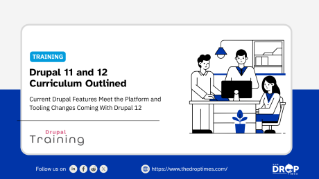 "TRAINING". "Drupal 11 and 12 Curriculum Outlined". "Current Drupal Features Meet the Platform and Tooling Changes Coming With Drupal 12". "Drupal Training". An illustration shows three people working together around a desktop computer. "Follow us on". "https://www.thedroptimes.com/". "THE DROP TIMES".