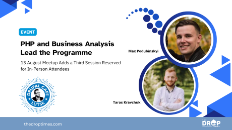 White and blue event graphic with two circular speaker portraits beside the Drupal Cafe Lutsk logo. Text reads "EVENT" "PHP and Business Analysis Lead the Programme" "13 August Meetup Adds a Third Session Reserved for In Person Attendees" "Max Podubinskyi" "Taras Kravchuk" "DRUPAL CAFE LUTSK" "thedroptimes.com" and "THE DROP TIMES".