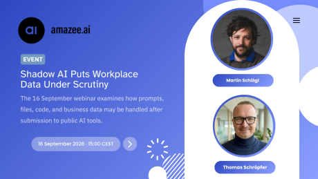 Blue amazee.ai event graphic with portraits of Martin Schlögl and Thomas Schröpfer. Text reads "amazee.ai" "EVENT" "Shadow AI Puts Workplace Data Under Scrutiny" "The 16 September webinar examines how prompts files code and business data may be handled after submission to public AI tools" "16 September 2026 15.00 CEST" "Martin Schlögl" and "Thomas Schröpfer".