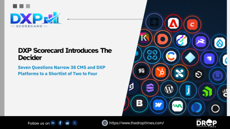 Hero image for The Drop Times. Title: “DXP Scorecard Introduces The Decider.” Deck: “Seven Questions Narrow 38 CMS and DXP Platforms to a Shortlist of Two to Four.”
