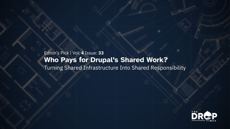A dark blue editorial graphic uses architectural blueprint drawings as a backdrop for a feature about funding shared Drupal infrastructure. The headline asks who pays for Drupal’s shared work and frames the issue as turning shared infrastructure into shared responsibility.