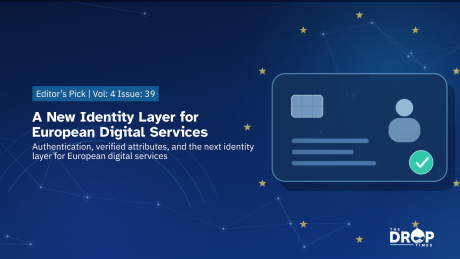 “A New Identity Layer for European Digital Services.” “Authentication, verified attributes, and the next identity layer for European digital services.”