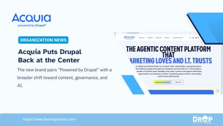 Acquia organization news graphic showing its redesigned website and updated “Acquia powered by Drupal” branding. Headline reads “Acquia Puts Drupal Back at the Center.”