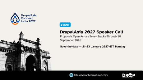 DrupalAsia Connect India 2027 event graphic with the Gateway of India and the conference logo. Text reads "DrupalAsia Connect India 2027". "EVENT". "DrupalAsia 2027 Speaker Call". "Proposals Open Across Seven Tracks Through 18 September 2026". "Save the date 21 23 January 2027 IIT Bombay". "https www thedroptimes com". "THE DROP TIMES".