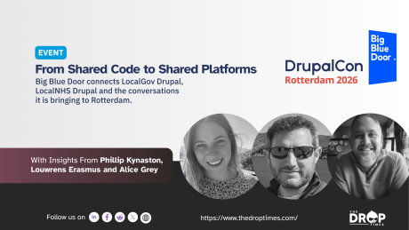 "EVENT. From Shared Code to Shared Platforms. Big Blue Door connects LocalGov Drupal, LocalNHS Drupal and the conversations it is bringing to Rotterdam. DrupalCon Rotterdam 2026. With Insights From Phillip Kynaston, Louwrens Erasmus and Alice Grey." Three black and white speaker portraits appear beside the DrupalCon Rotterdam 2026 and Big Blue Door logos.