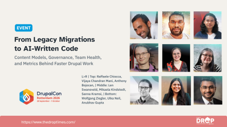 DrupalCon Rotterdam 2026 cover graphic featuring Raffaele Chiocca, Vijaya Chandran Mani, Anthony Bojocan, Len Swaneveld, Mikaela Kindstedt, Sanna Kramsi, Wolfgang Ziegler, Ulka Neil, and Anubhav Gupta, with the headline “From Legacy Migrations to AI-Written Code” and a focus on content models, governance, team health, and metrics in Drupal work.