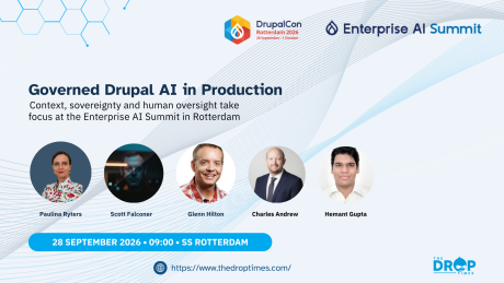 “Governed Drupal AI in Production.” “Context, sovereignty and human oversight take focus at the Enterprise AI Summit in Rotterdam.” Speakers Paulina Ryters, Scott Falconer, Glenn Hilton, Charles Andrew and Hemant Gupta are pictured for the DrupalCon Rotterdam 2026 event on “28 September 2026. 09:00. SS Rotterdam.”