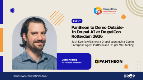 “Pantheon to Demo Outside-In Drupal AI at DrupalCon Rotterdam 2026.” “Josh Koenig will show a Drupal agent using Gemini Enterprise Agent Platform and Drupal MCP tooling.” Event graphic features a portrait labeled “Josh Koenig. co-founder. Pantheon.” alongside the Pantheon and DrupalCon Rotterdam 2026 logos.