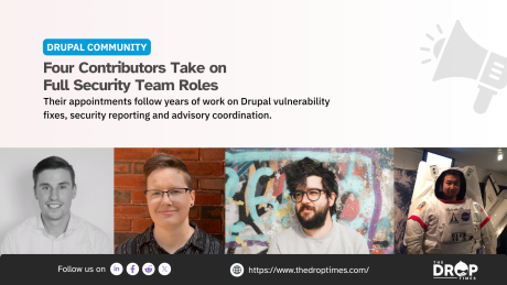 A promotional graphic announcing four full-member promotions to the Drupal Security Team, recognising years of vulnerability fixes, security reporting and advisory coordination. Portraits of the four contributors appear in a row beneath the announcement, highlighting the people behind Drupal's volunteer security efforts.