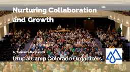 DrupalCamp Colorado: Nurturing Collaboration and Growth