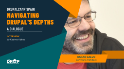 Exploring the Drupal Universe: A Conversation with Oskar Calvo