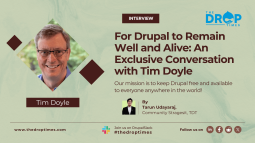 For Drupal to Remain Well and Alive: An Exclusive Conversation with Tim Doyle