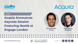 Acquia Announces Keynote Session Featuring Nestlé at Engage London