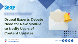 Drupal Experts Debate Need for New Module to Notify Users of Content Updates