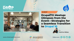 DrupalTO Meetup: Glimpses from the Event—Strategies for a Seamless Transition to Drupal 10