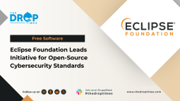 Eclipse Foundation Leads Initiative for Open-Source Cybersecurity Standards