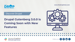 Drupal Gutenberg 3.0.0 is Coming Soon with New Features