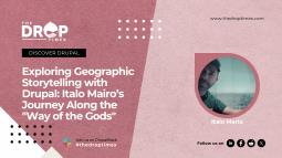 Exploring Geographic Storytelling with Drupal: Italo Mairo’s Journey Along the "Way of the Gods"