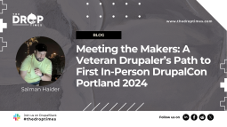 Meeting the Makers: A Veteran Drupaler’s Path to First In-Person DrupalCon Portland 2024