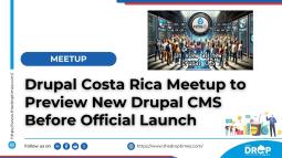Drupal Costa Rica Meetup to Preview New Drupal CMS Before Official Launch