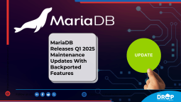 MariaDB Releases Q1 2025 Maintenance Updates With Backported Features
