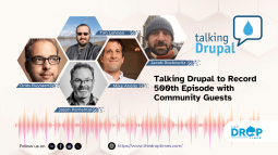 Talking Drupal to Record 500th Episode with Community Guests  