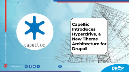 Capellic Launches Hyperdrive: A New High-Performance, Component-Based Drupal Theme Architecture