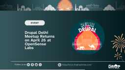 Drupal Delhi Meetup Returns on April 26 at OpenSense Labs