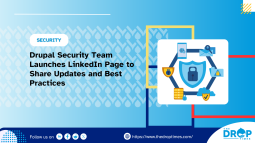 Drupal Security Team Launches LinkedIn Page to Share Updates and Best Practices