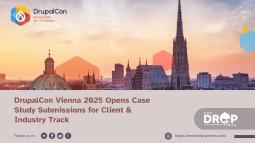 DrupalCon Vienna 2025 Opens Case Study Submissions for Client & Industry Track