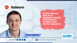 Inside Releem: How AI Is Reshaping MySQL Performance—Insights from Roman Agabekov