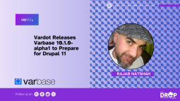 Vardot Releases Varbase 10.1.0-alpha1 to Prepare for Drupal 11