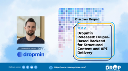 Dropmin Released: Drupal-Based Backend for Structured Content and API Delivery